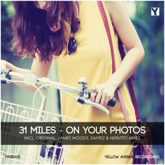 31 Miles - On Your Photos (Original Mix)