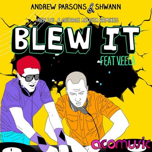 Andrew Parsons, Shwann, Veela - Blew It (Ken Loi Remix)