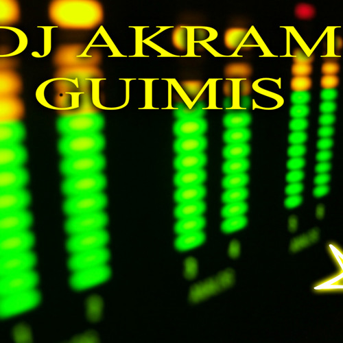 DJ AKRAM GUIMIS REMIX KADER JAPONI NTIA ROUHi  W ANA RABI YJIBLI  2eme remix (2)
