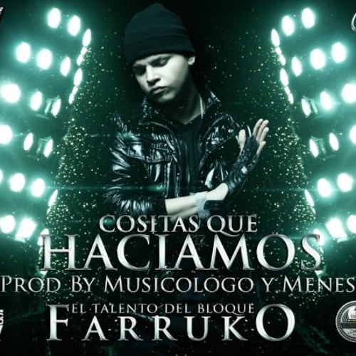 Stream Farruko - Cositas Que Haciamos by FARRUKO | Listen online for free  on SoundCloud
