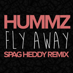 Hummz - Fly Away (Spag Heddy Remix)