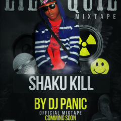 LIL QUIL MIXTAPE SHAKU KILL - BY DJ PANIC