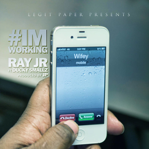 Ray Jr. ft. Ducky Smallz - Im Working (Dirty) (LeakJones.com)