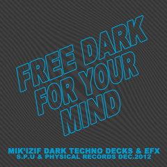 Mik izif Present "Free Dark For Your Mind"