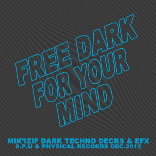 Mik izif Present "Free Dark For Your Mind"