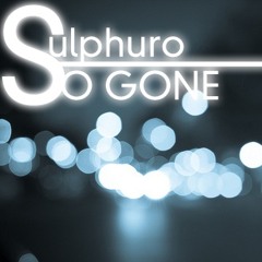Sulphuro - So gone