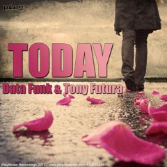Data Funk & Tony Futura - Today