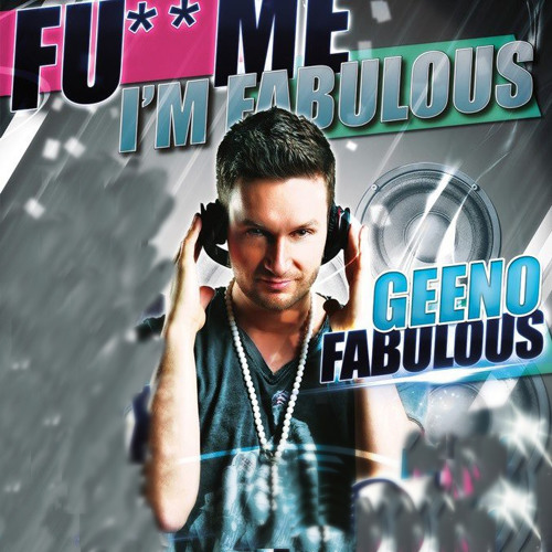 F*** me I´m Fabulous Vol.1