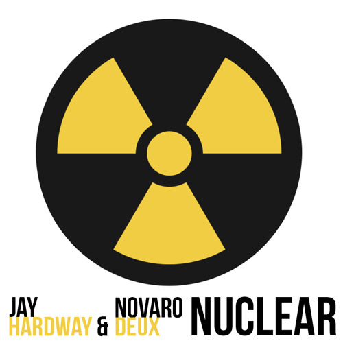 Jay Hardway & Novaro Deux - Nuclear [PREVIEW]
