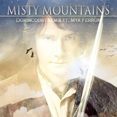 The Hobbit: Misty Mountains (Dorincourt Remix ft. Mya Ferron) (Free Download)