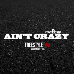 Ain't Crazy- December First