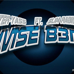 Mister-Yass Ft Slim Rabid Wave - Mvisé B3iiD