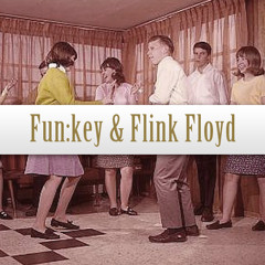 Fun:Key & Flink Floyd - Back 2 Back - 23.11.12