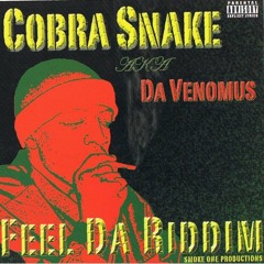 Cobra Snake Da Venomus - My Life is Out of Order