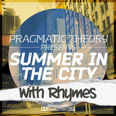 Pragmatic Theory - Summer In The City With Rhymes - Redi Brown - Memories - Prod. By JP Balboa