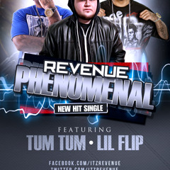 REVENUE - PHENOMENAL  (FT LIL FLIP AND TUM)