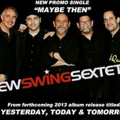 The New Swing Sextet "Maybe Then"