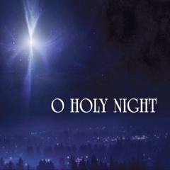 Christmas Song - O Holy Night