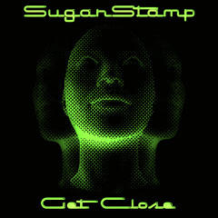 SugarStamp - ''Get Close''
