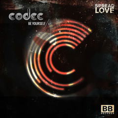 Codec - "Be Yourself" (Black Butter Spread Love #3)