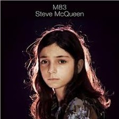 Steve McQueen - M83 (Maps Remix)