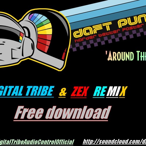 Digital Tribe & Zex - Around the World ( Free Download)