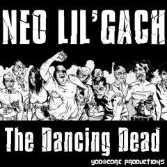 NEO LIL'GACH-The Dancing Dead (Download link in description)