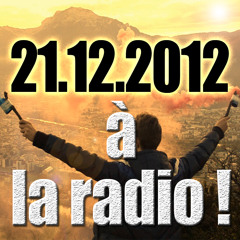 Passage radio du 02/12/12 sur Best Hits - 21.12.2012, Fin du monde
