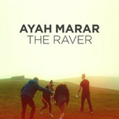 Ayah Marar - Raver Mutated Forms Remix
