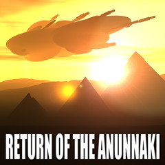 Return Of The Anunnaki (Pre-release Mix)