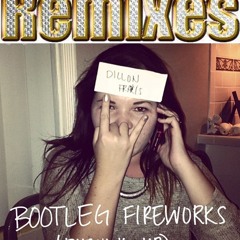 Dillon Francis - Bootleg Fireworks (Burning Up) (The Remixes Fatal Mash-Up)