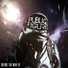 Public Figure - Before the New (Impakt Remix)