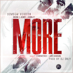 More [Remix] - Jory Ft. Zion, Ken Y, Chencho y Arcangel [Version Dembow] [Prod.By DJ Only]