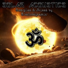 Solar Acoustics (Goa Trance Mix December 2012)