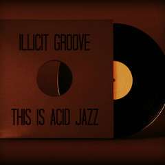 Illicit Groove: This Is Acid Jazz