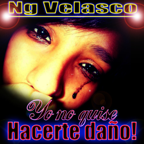 Ng Velasco & Nelly la Mente Siniestra _Yo no quise hacerte daño!