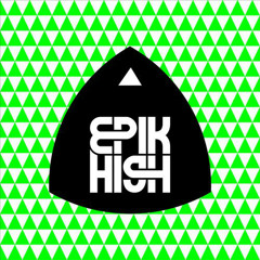 EPIK HIGH-DON'T HATE ME (Live)