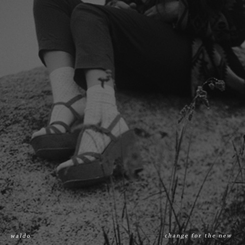 Change For the New (Prod. by Mount Kimbie)