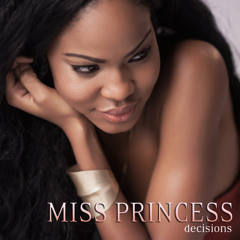 Decisions - Miss Princess Feat. Jack Trades & BT