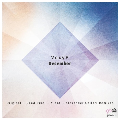 voxy p - December (Original Mix) [PHW011]