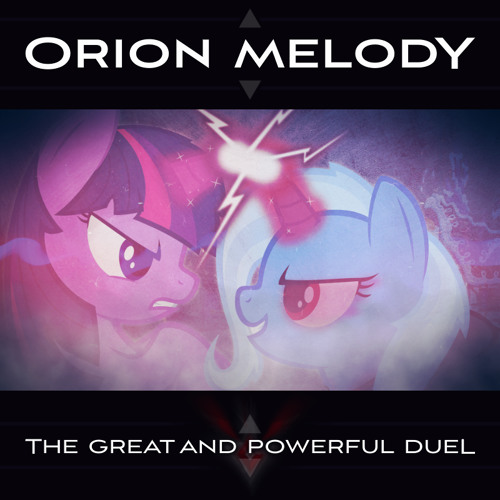 The Great and Powerful Duel (Final)