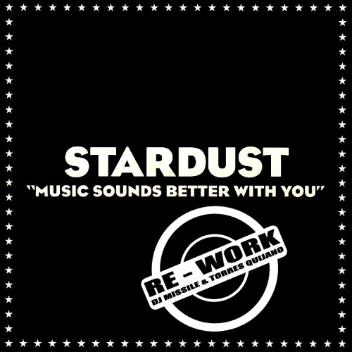 Music Sounds Better With You - Jack N' Brothas REMIX ( DJ MISSILE & TORRES QUIJANO ) - Stardust