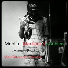 MDolla - Martians vs Goblins (Freestyle)