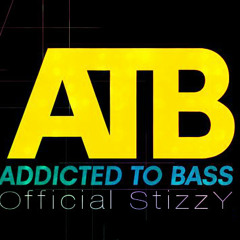 DJ Stizzy - Bass Addiction (Dirty Dutch Remix)