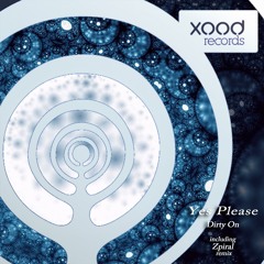 Dirty People (Original Mix) - Yes Please (Preview) [XOOD RECORDS]
