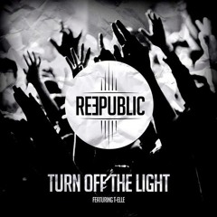 Reepublic feat T-Elle - Turn Off The Light (Extended Mix)