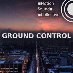 Notion Sound Collective - Ground control