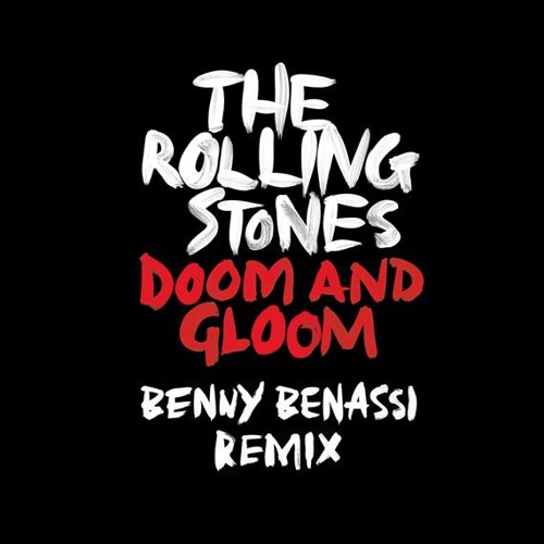 The Rolling Stones - Doom And Gloom (Benny Benassi Remix) [TEASER]
