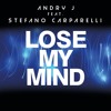 Andry J feat. Stefano Carparelli - Lose My Mind (Radio Edit)