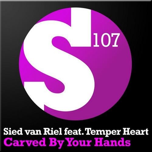 Sied van Riel Ft Temper Heart - Carved By Your Hands (Original Mix)